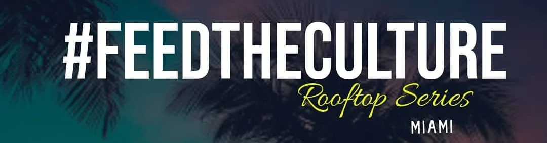 #FeedTheCulture- Rooftop Series