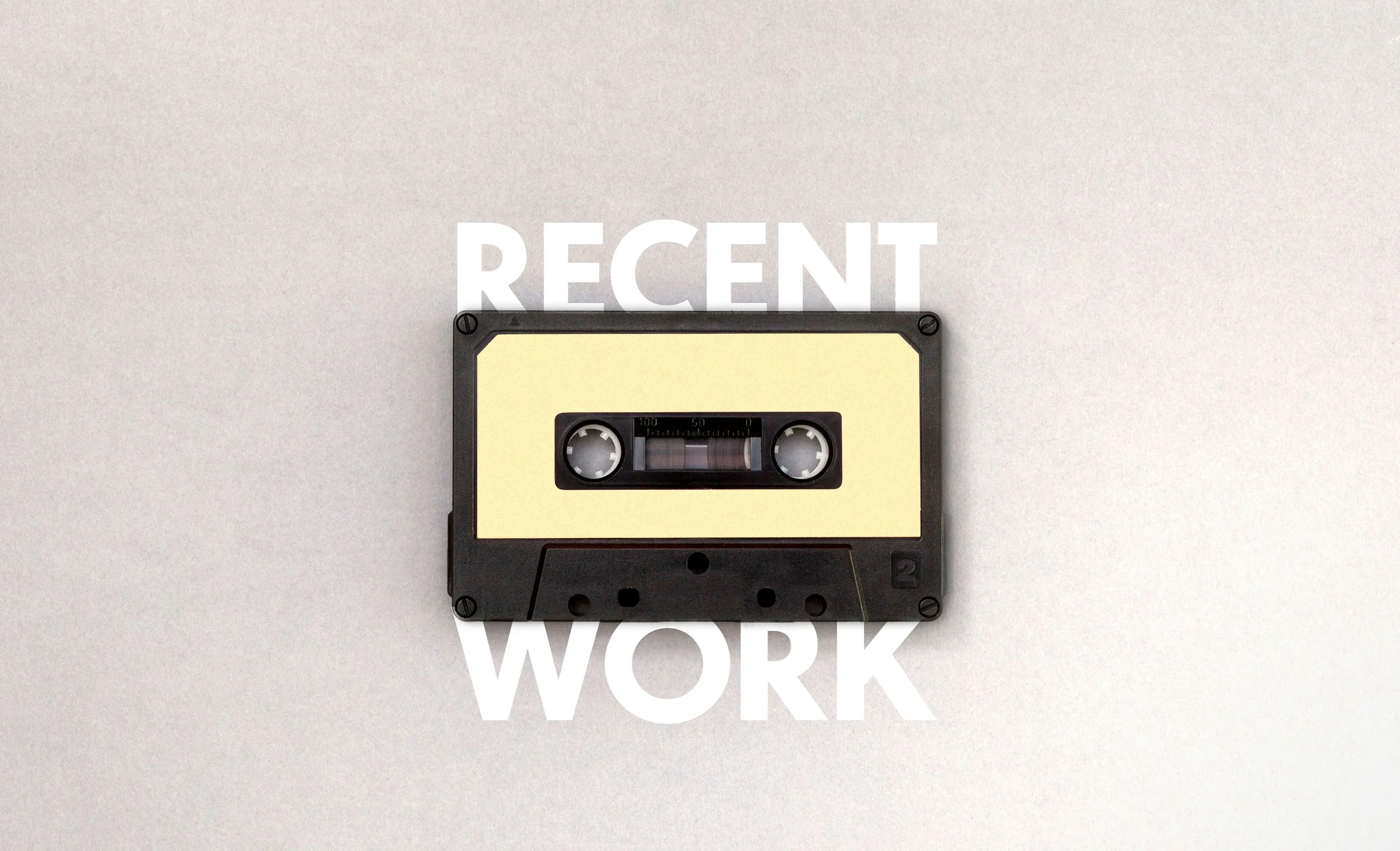 RecentWork_Cassette_lowered.jpg