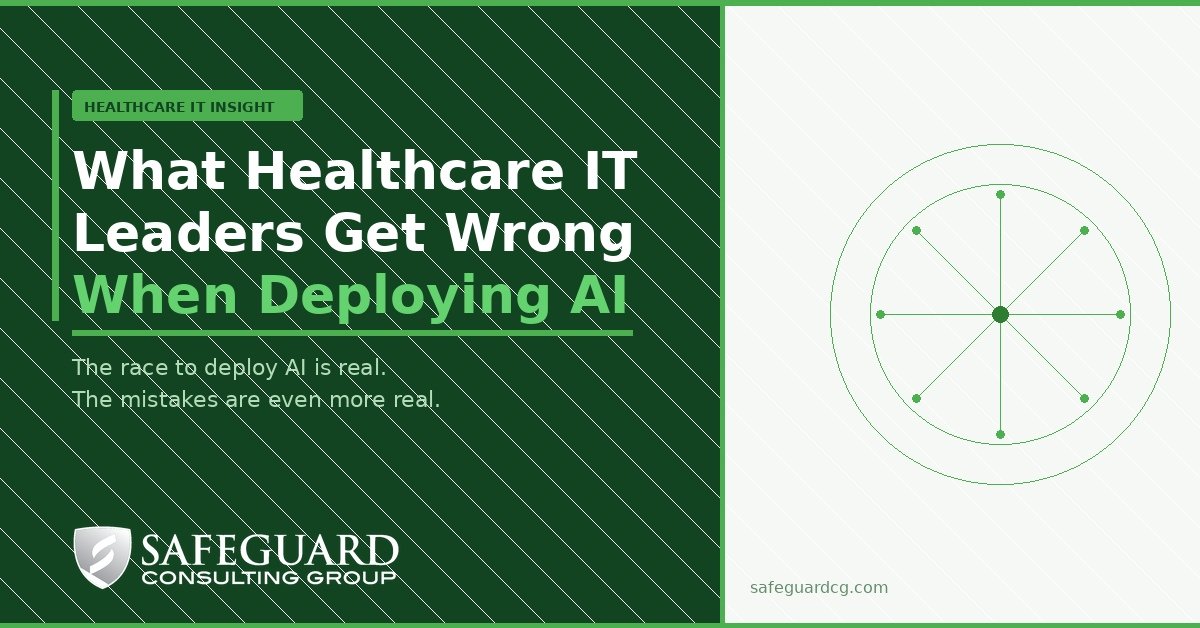 What Healthcare IT Leaders Get Wrong When Deploying AI