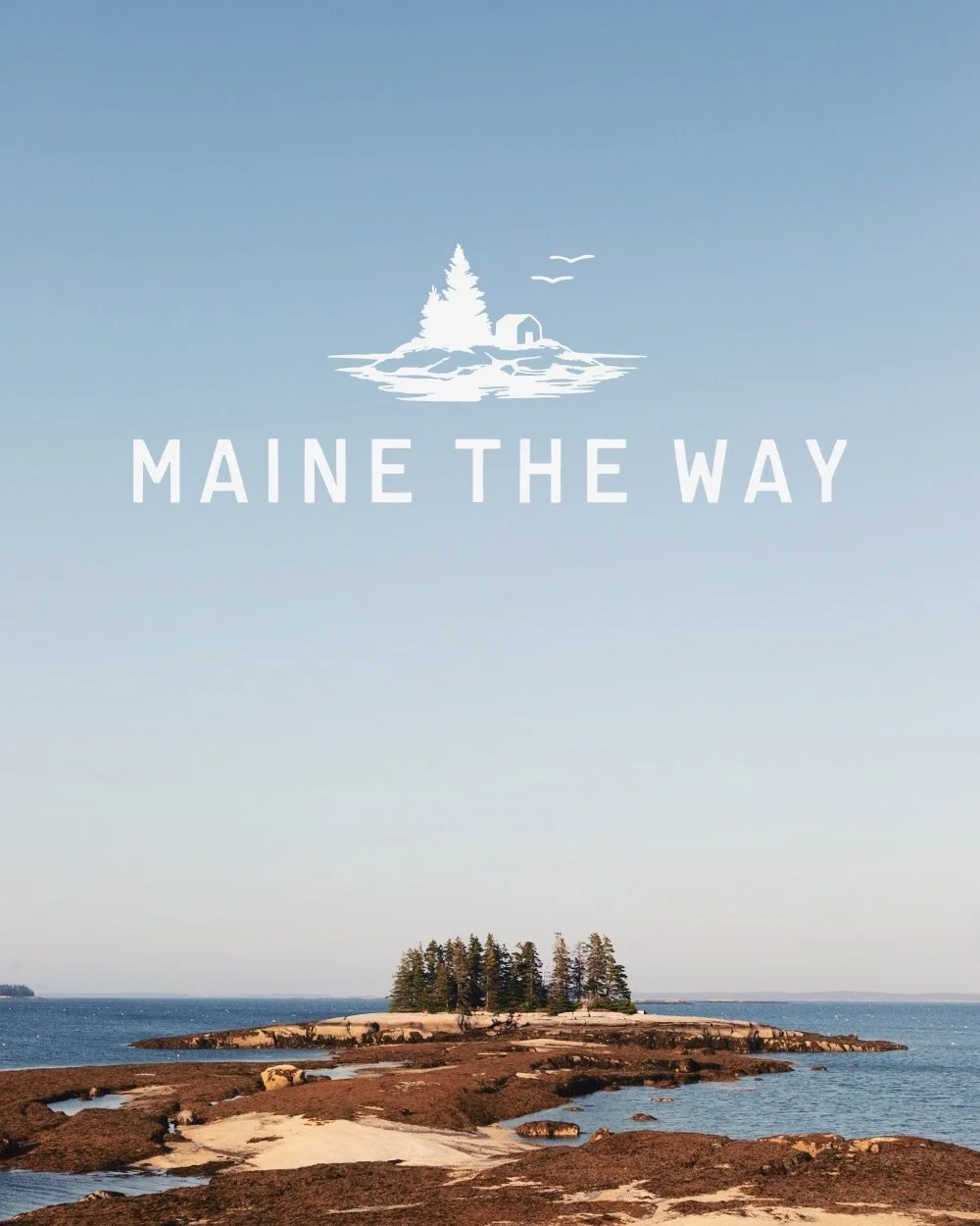Make Maine Yours. 

&ldquo;Three words. I&rsquo;ve been working daily, literally pouring myself into this brand for a decade, and I&rsquo;ve never landed on such a succinct way to sum up what we do&mdash;something that conveys all the disparate parts