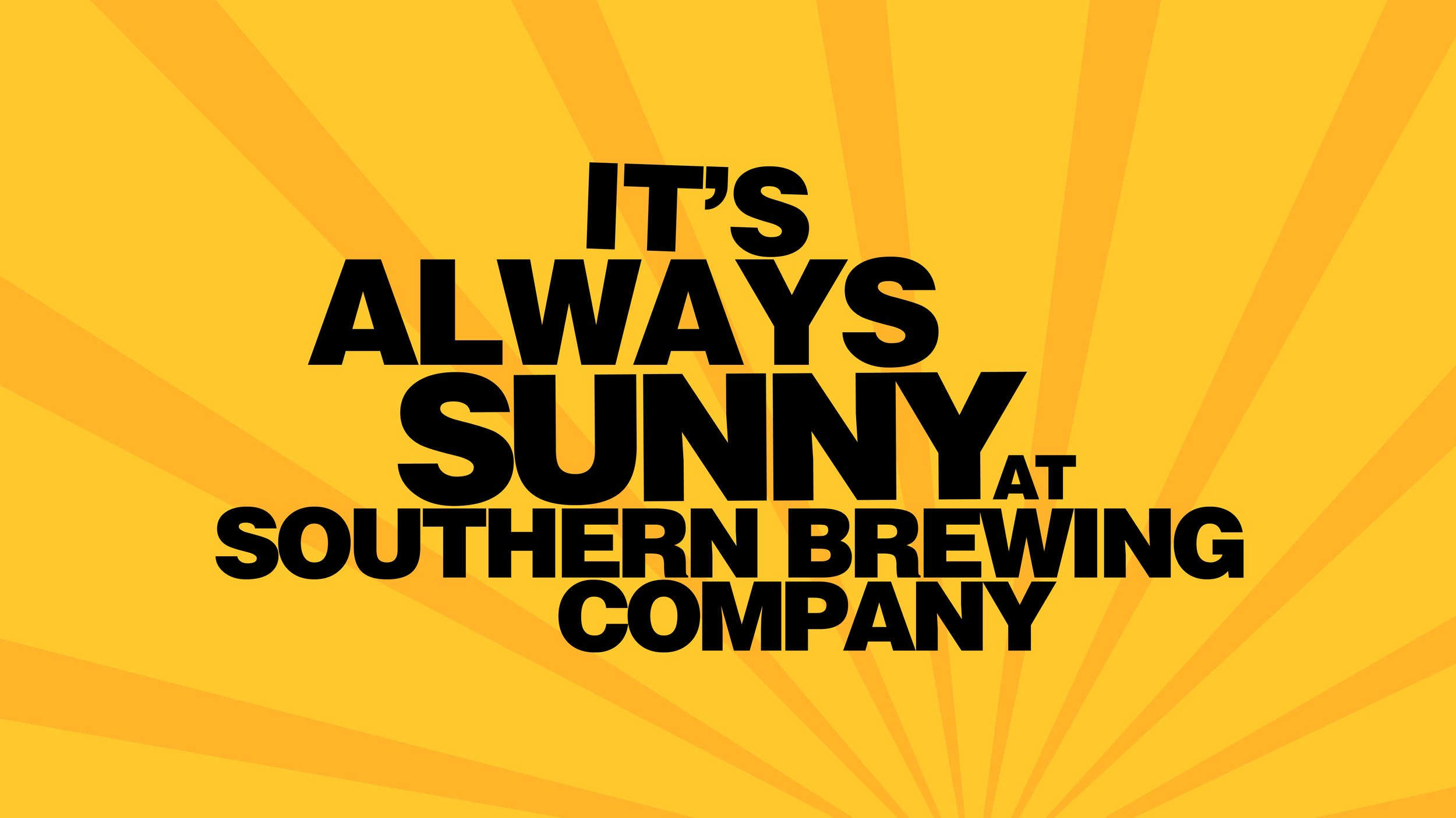 It's Always Sunny at Southern Brewing Company — AthensBornSouthernMade