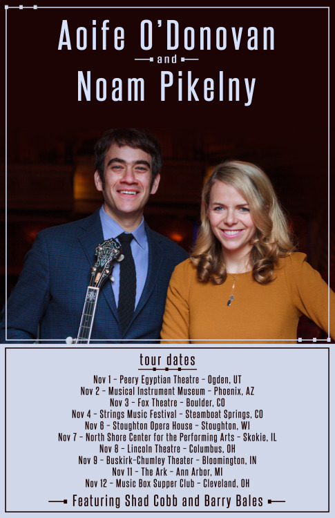 After confirming that I’d never be asked to join The Aoife O'Donovan Band, we decided to start a new one and tour in November. Visit the tour page for details and tickets.