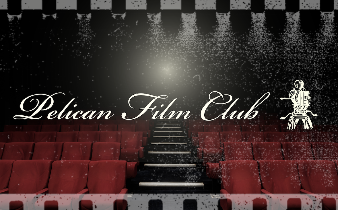 Pelican Film Club — The Pelican Society