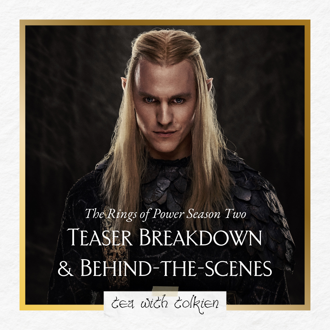 The Rings of Power News & Updates — Tea with Tolkien