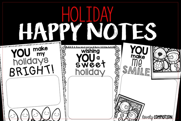 Let your students know how special they are to you by writing them a Holiday Happy Note!