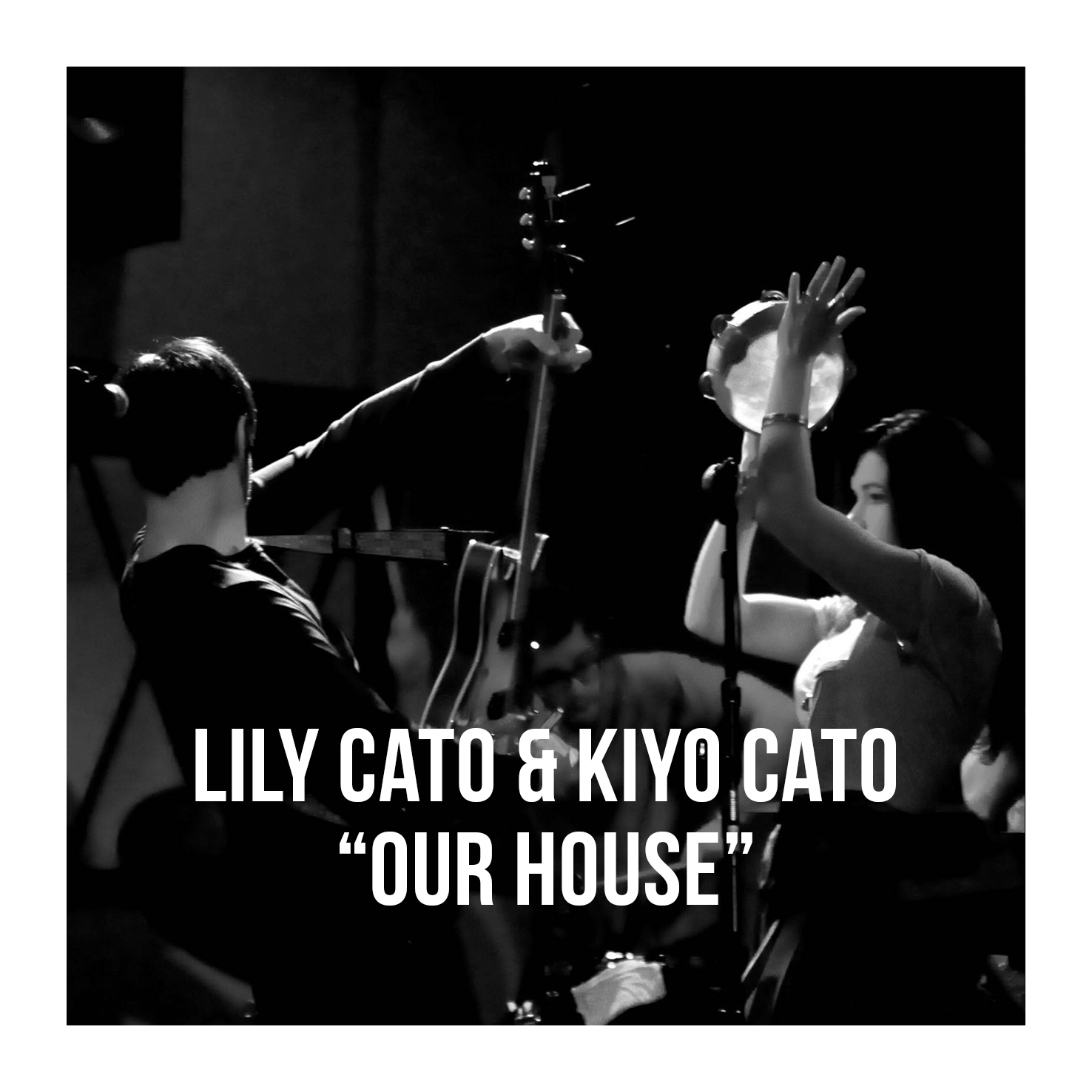 artist photo Lily Cato and Kiyo Cato Our House w text w border.png