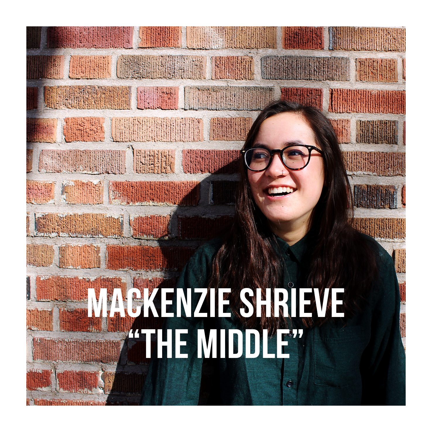 artist photo Mackenzie Shrieve The Middle w text w border.png