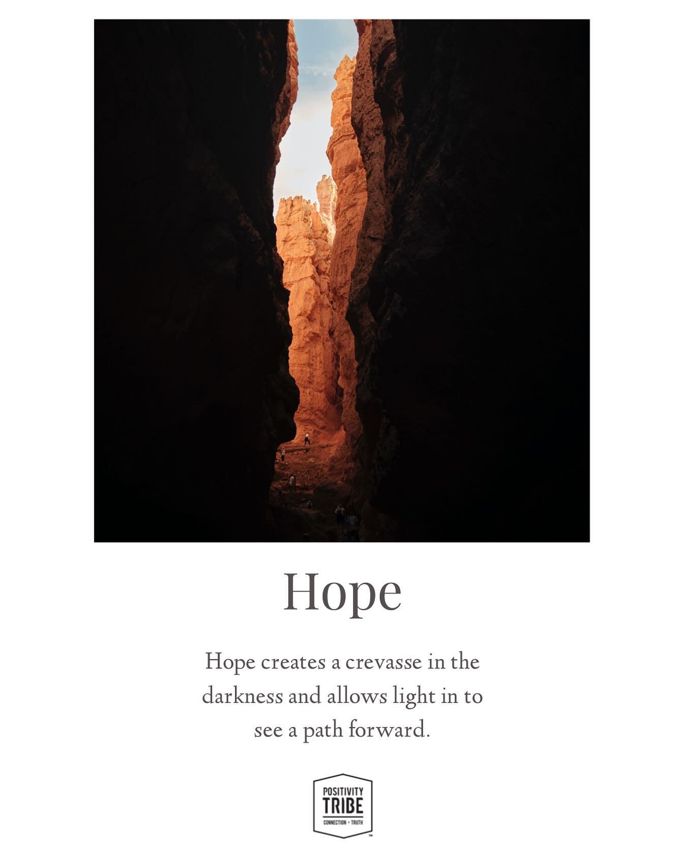 Hope creates a crevasse in the darkness and allows light in to see a path forward. 

Remember to Claim Your Moment. Add PT, share, and/ or repost if inspired. 

#sharethismomentwithothers #reflections #momentsofpositivity #positivitytribe #joindatrib