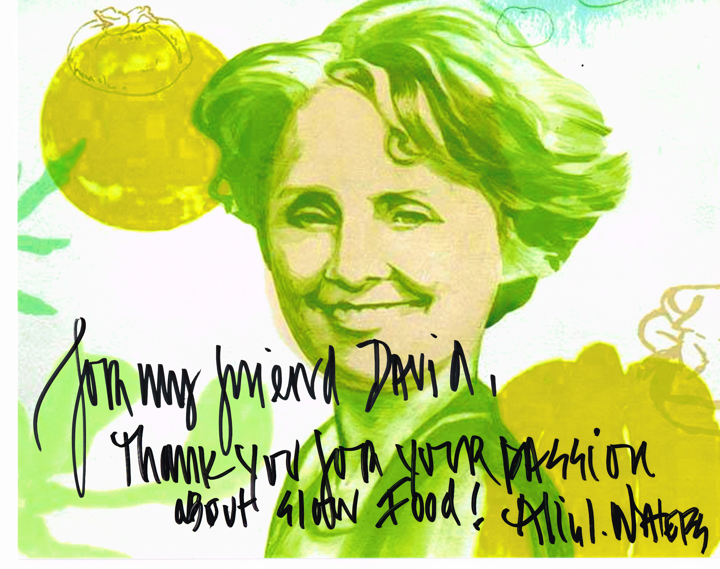 To my friend David. Thank you for your passion for Slow Food. Alice Waters (Founder of the first Slow Food Convivium in the US)