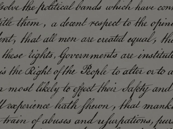 Governments derive their just powers from the consent of the governed