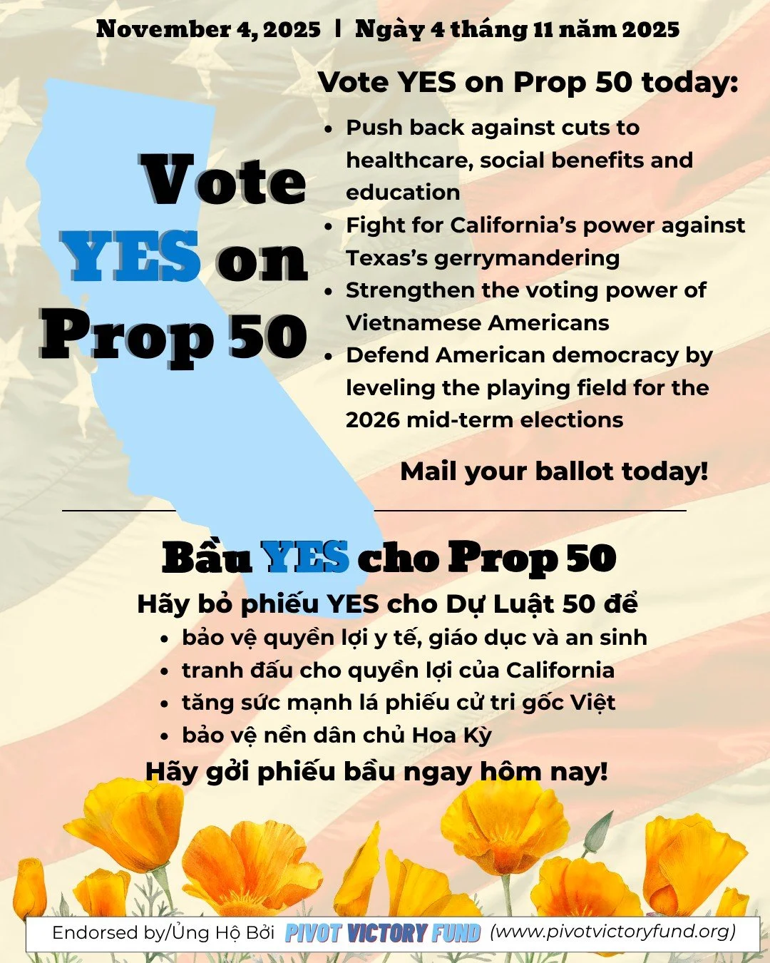 There are only FIVE MORE DAYS until you can vote YES on Prop 50! Fight back against unfair electoral practices by exercising your power on the ballot.
For more information, follow @pivotvictoryfund, the first Vietnamese American Super PAC in the US.
