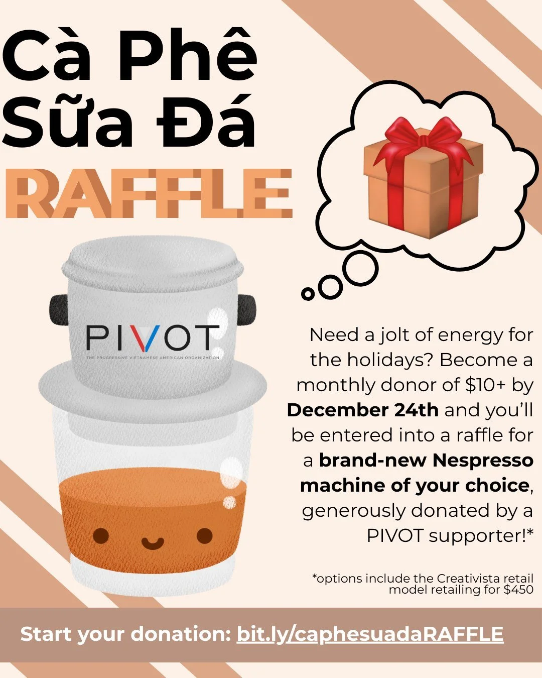 Looking for a gift to give this holiday season? 🎁 Then enter the C&agrave; Ph&ecirc; Sữa Đ&aacute; Raffle! 

Start a monthly donation at bit.ly/caphesuadaRAFFLE or visit the link in our bio by DECEMBER 24 and you'll be entered into a raffle for a br