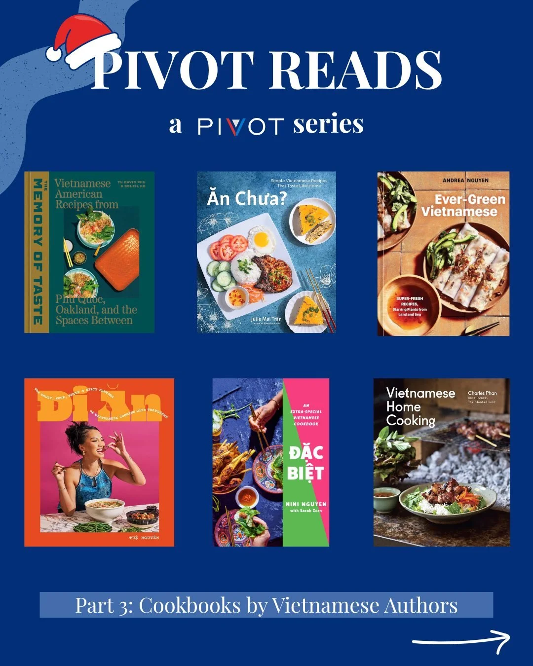 Christmas came early, and so did our next installment of PIVOT Reads! 🎁

We wanted to bring you a holiday edition of PIVOT Reads, featuring cookbooks from Vietnamese authors, just in case you needed ideas for a stuffing stocker (or you wanted to exp