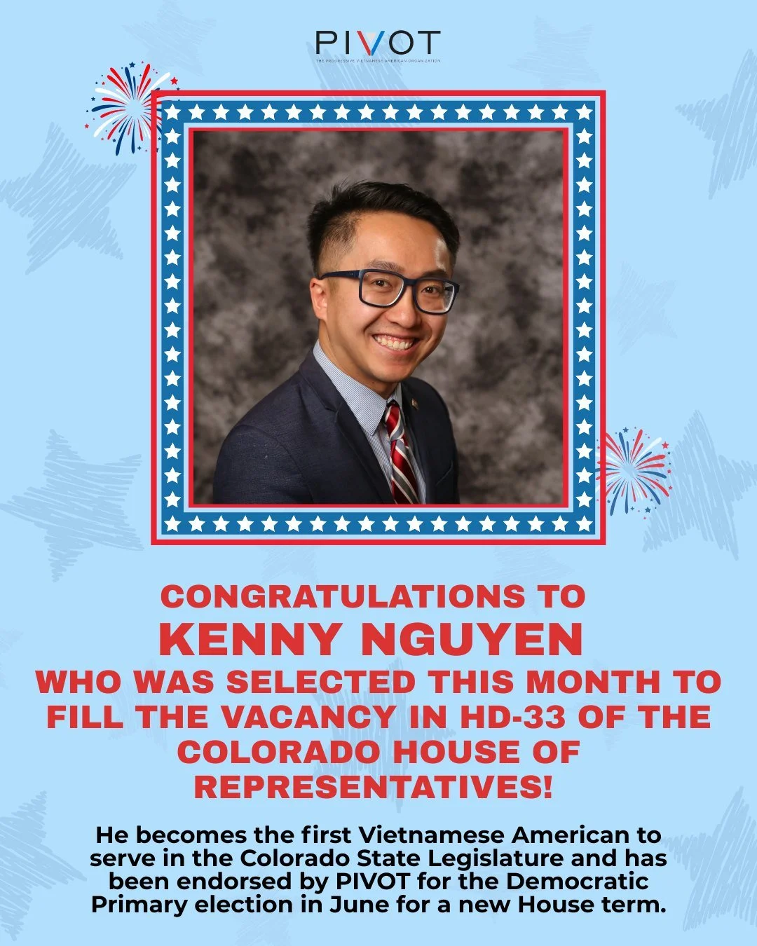 PIVOT would like to congratulate Kenny Nguyen for his selection to fill the vacancy in House District 33 of the Colorado House of Representatives! 🎉

Kenny is the first Vietnamese American to serve in the Colorado State Legislature. He will be runni