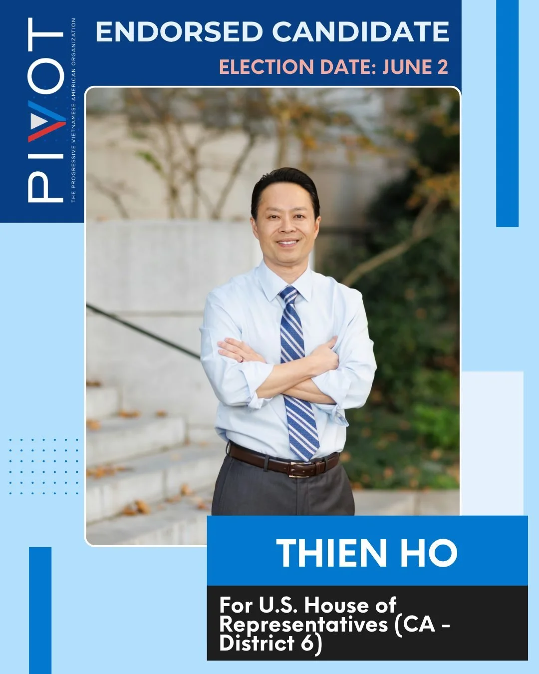 PIVOT is proud to endorse Thien Ho for U.S. Representative in California's 6th Congressional District.

District Attorney Thien Ho is a tireless advocate, passionate fighter, and dedicated public servant. Drawing on his experience as a Vietnamese ref
