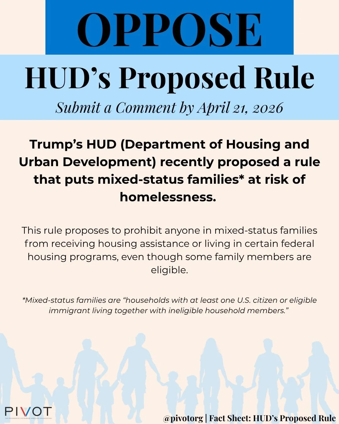 Trump&rsquo;s Department of Housing and Urban Development (HUD) recently proposed a new rule that puts mixed-status families at risk of homelessness. Read through this fact sheet to learn more about the proposed rule and what you can do to help, incl