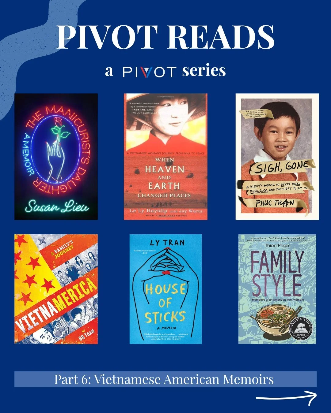 Spruce up your Tuesday with a new installment of PIVOT Reads! This part of the series looks to highlight Vietnamese American memoirs. Read these books to get insight into individual Vietnamese American experiences, and to feel a little closer to your