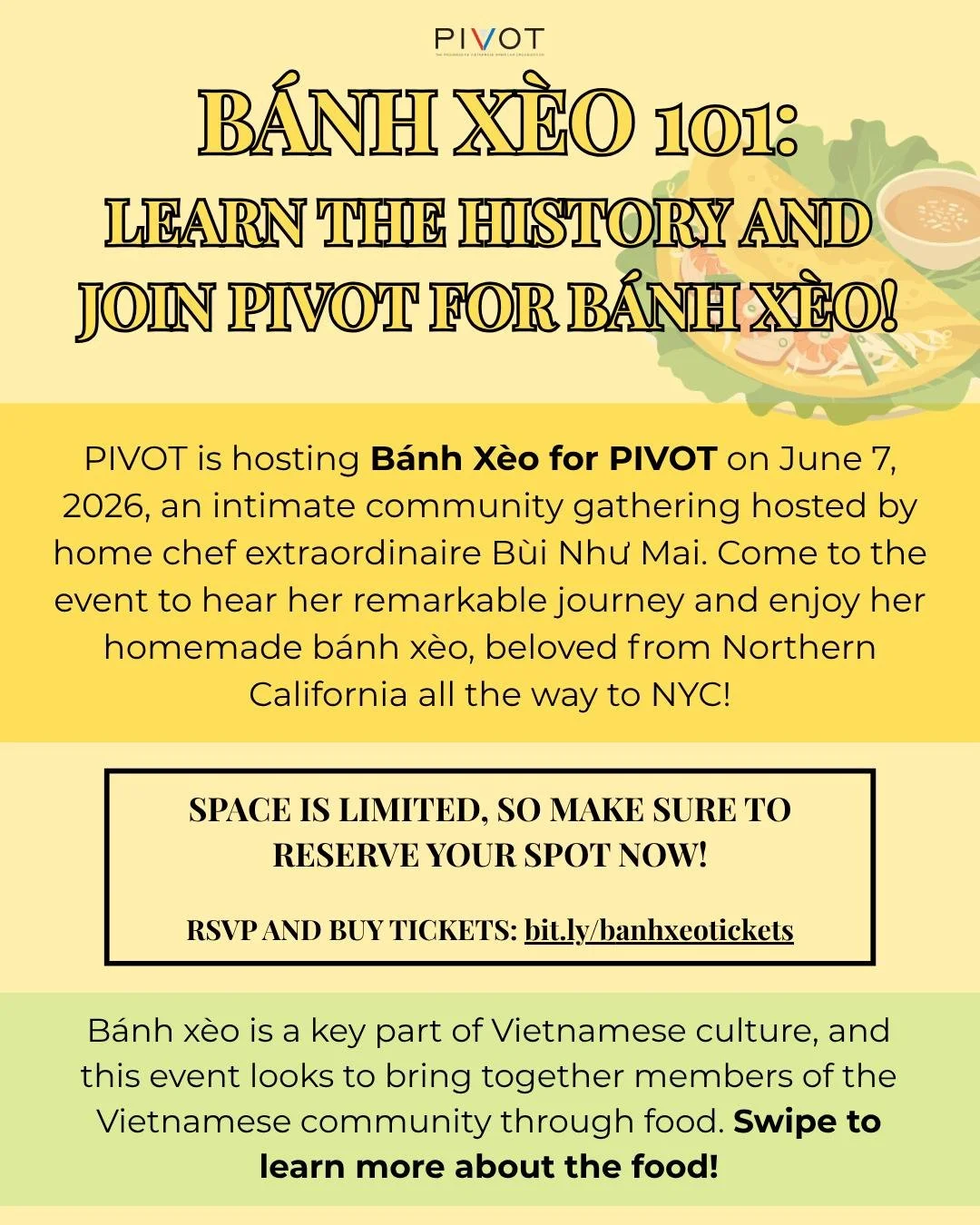 If you love b&aacute;nh x&egrave;o as much as we do, scroll through this post to learn more about the food's history and how to join our upcoming event, B&aacute;nh X&egrave;o for PIVOT! Make sure to RSVP and buy tickets at bit.ly/banhxeotickets or a