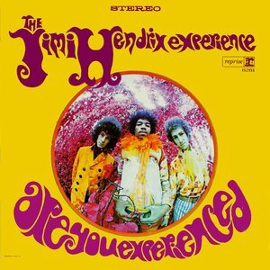 Are You Experienced The Jimi Hendrix Experience