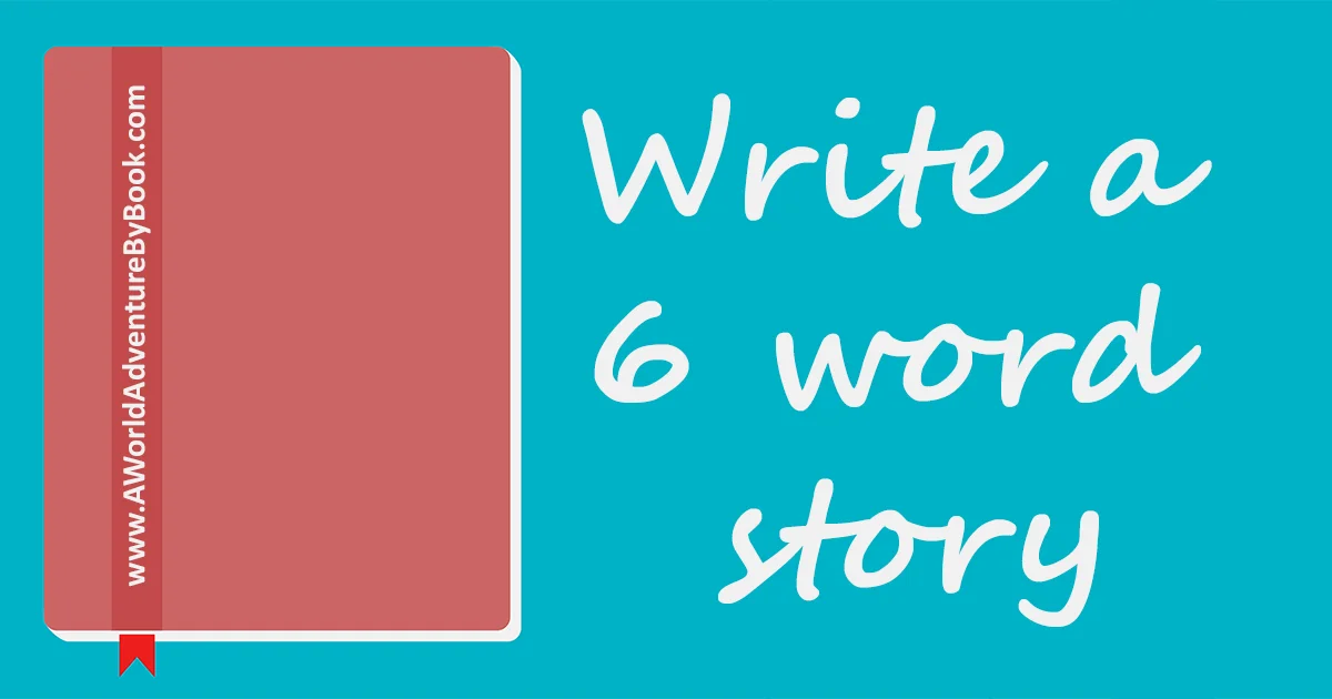 Write a 6 word story