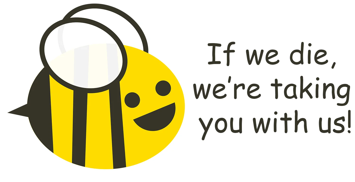 If we die, we're taking you with us. #SaveTheBees