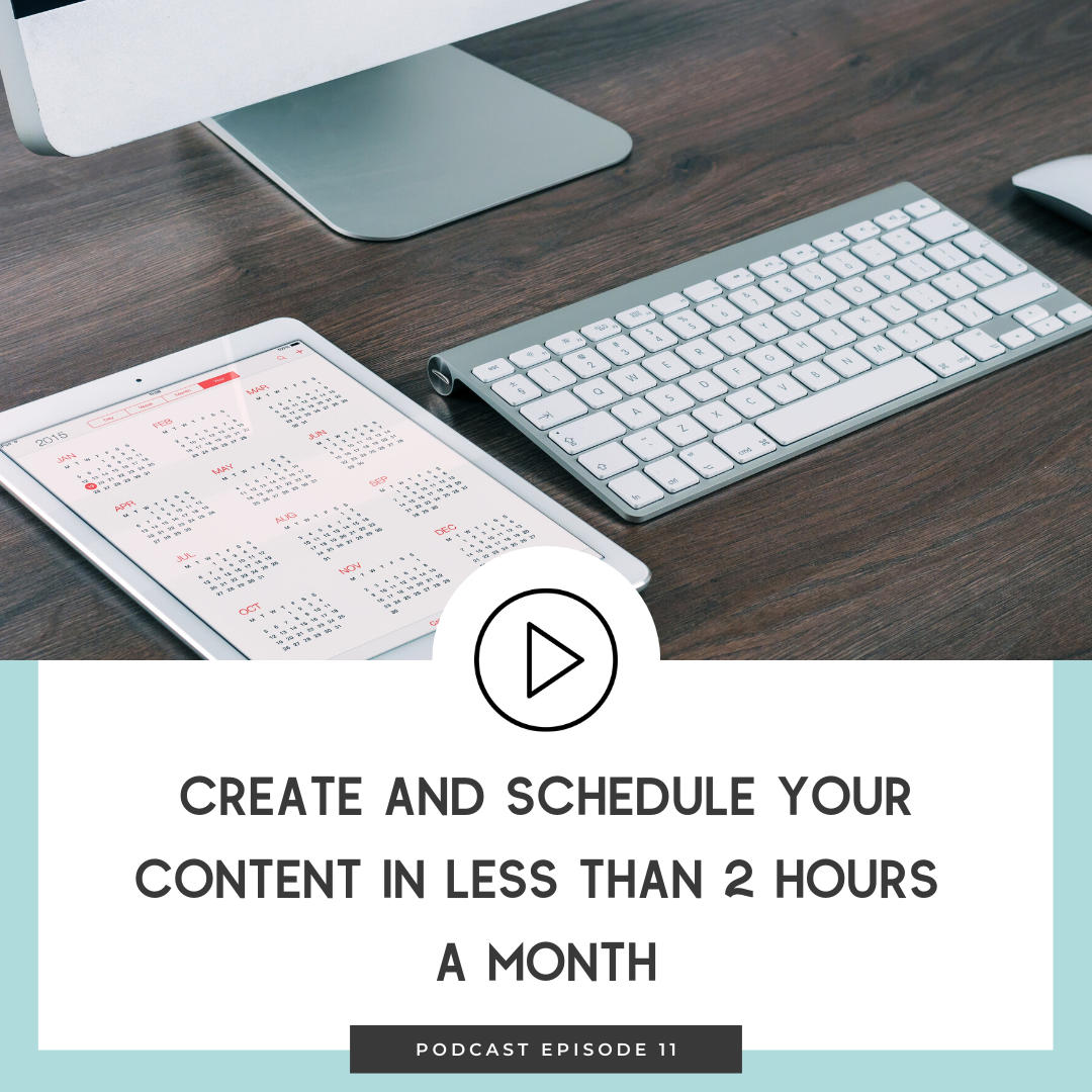 11 Create and Schedule Your Content in Less Than 2 Hours a Month 
