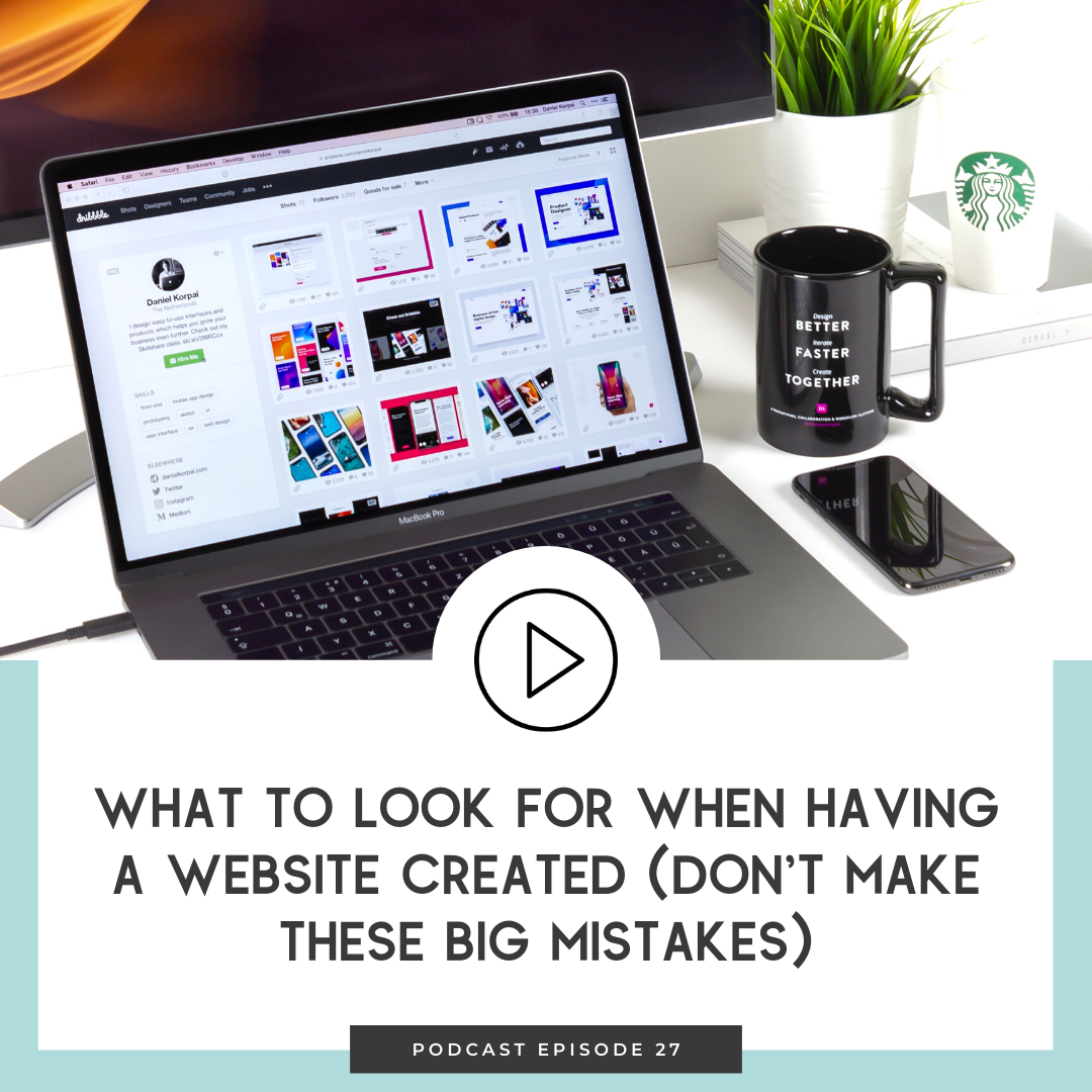 27 What to Look for When Having a Website Created (Don't Make These Big Mistakes)