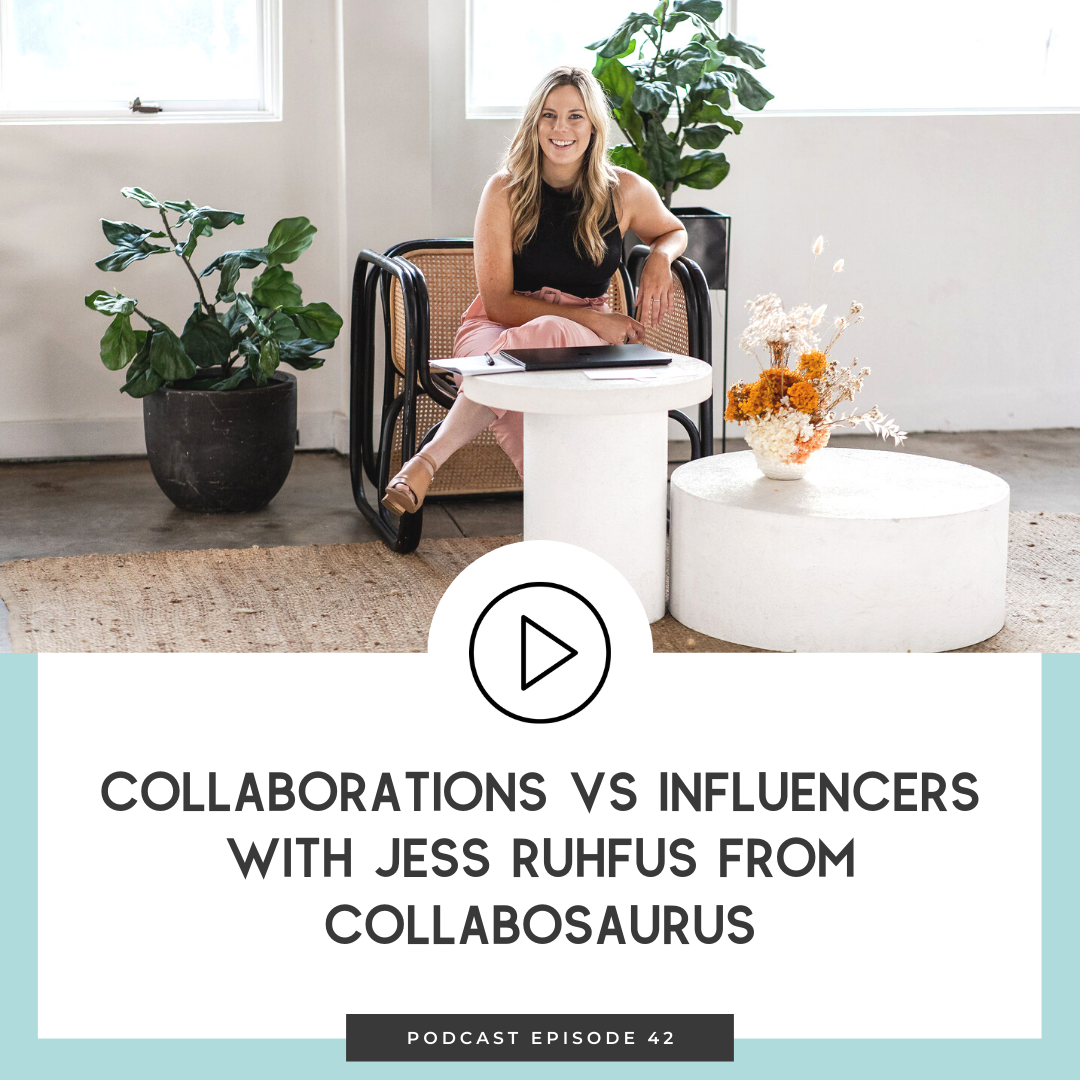 42 Collaborations vs Influencers With Jess Rhufus From Collabosaurus 