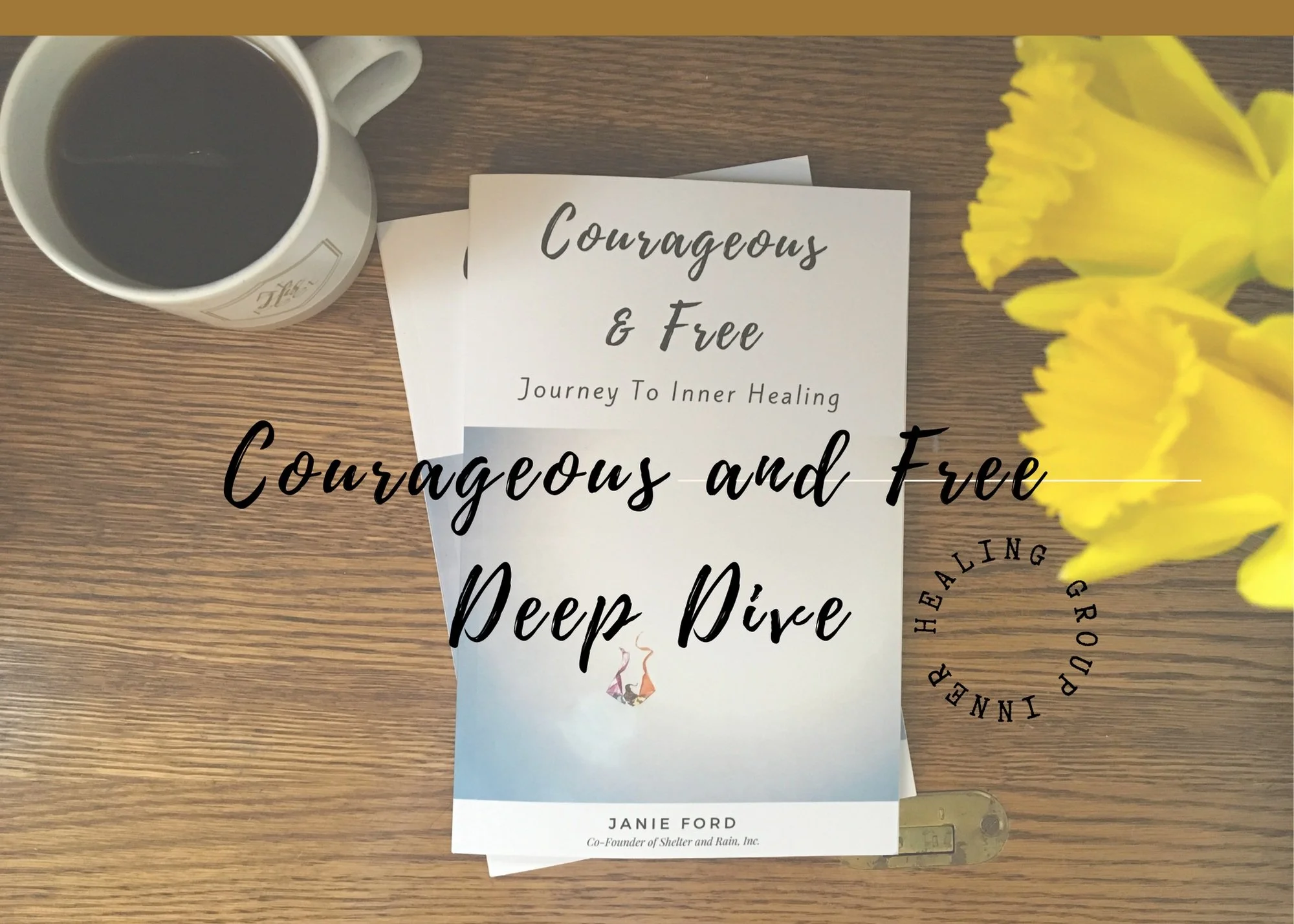 Courageous and Free Deep Dive