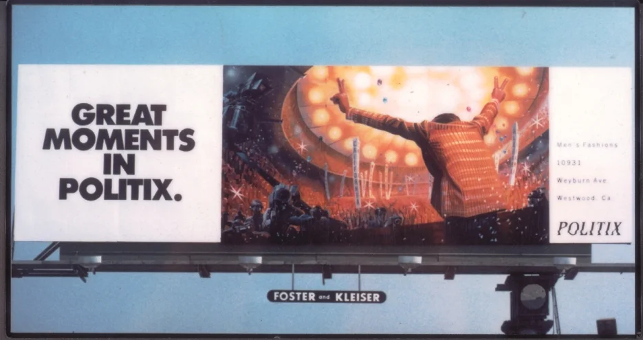 This was my first outdoor board. The client was a hip clothing store in Westwood called "Politix". We convinced the client to let us recreate famous political moments with the poliiticians dressed in Politix clothing. Radio featured Nixon and Reagan voice impersonators. Print featured the infamous "Dewey defeats Truman" newspaper gaff. Barry Jackson was the illustrator. Todd McVey was the AD. 