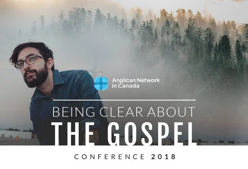 Being Clear About The Gospel — ANiC Conference 2018