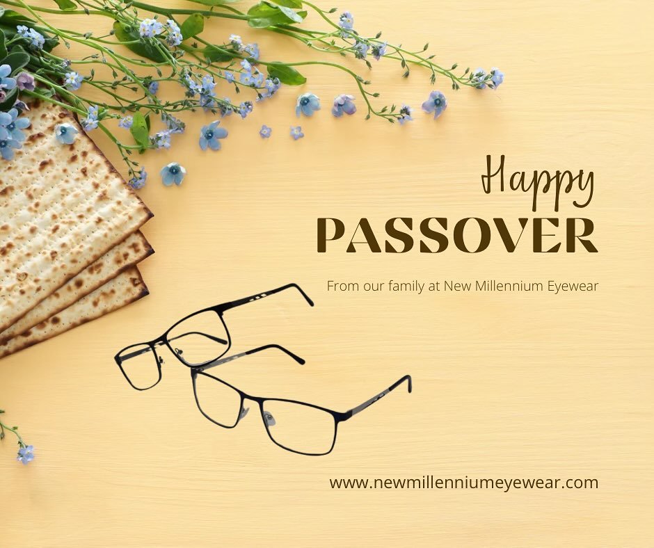 Happy Passover from our family at New Millennium Eyewear! May this special time be filled with joy, peace and warmth of family and friends. 

#Passover #Holiday #HappyPassover #Passover2024