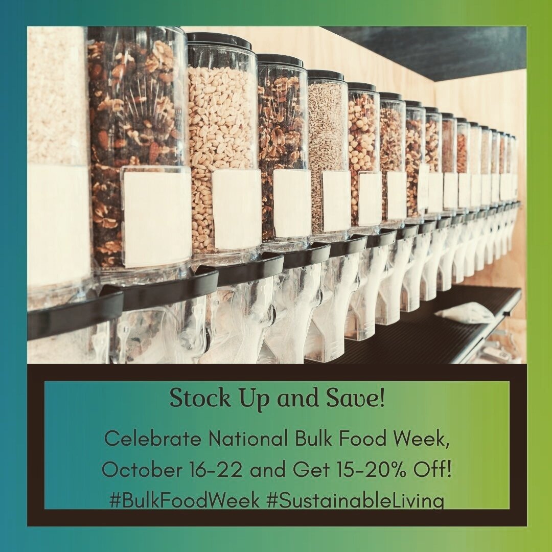 Join us for National Bulk Week! October 16-22 we will have all bulk items 15-20% off!
The US Dept of Agriculture says since food has increased in prices since 2022, and predicts even higher prices in time, consumers are looking for any way to save so