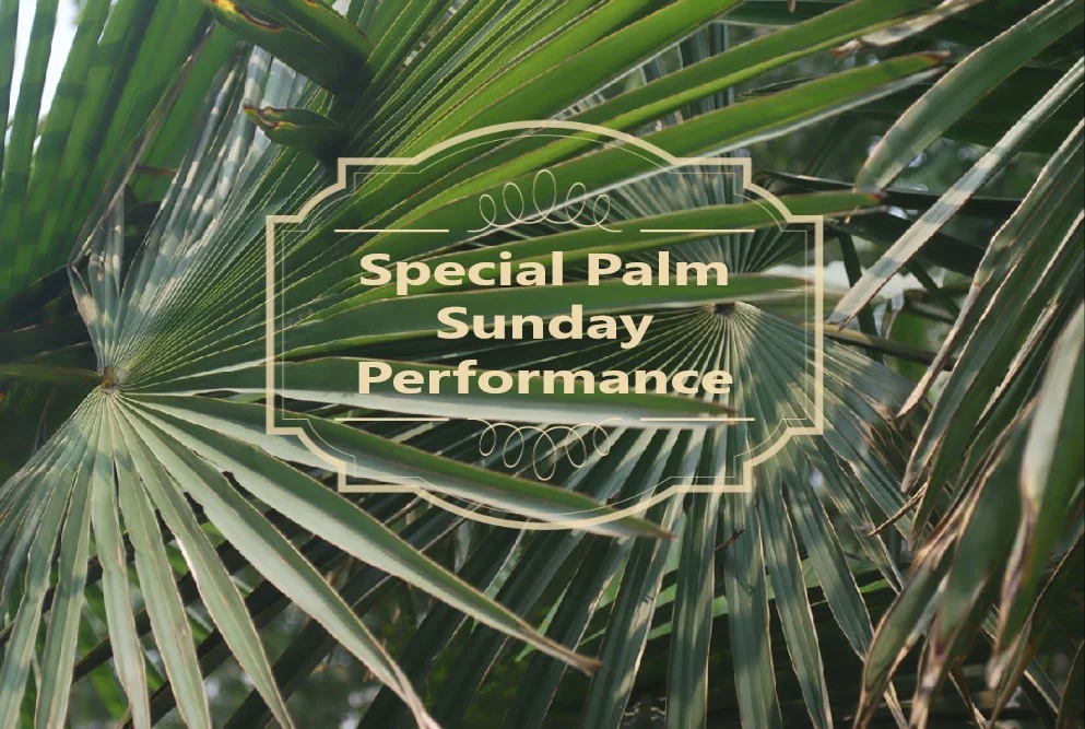 Special Palm Sunday Performance