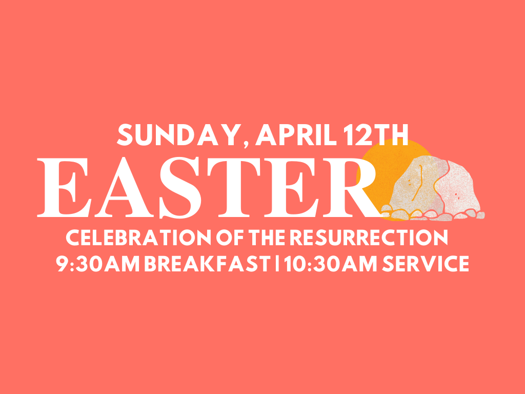 Easter Sunday: Celebration of the Resurrection
