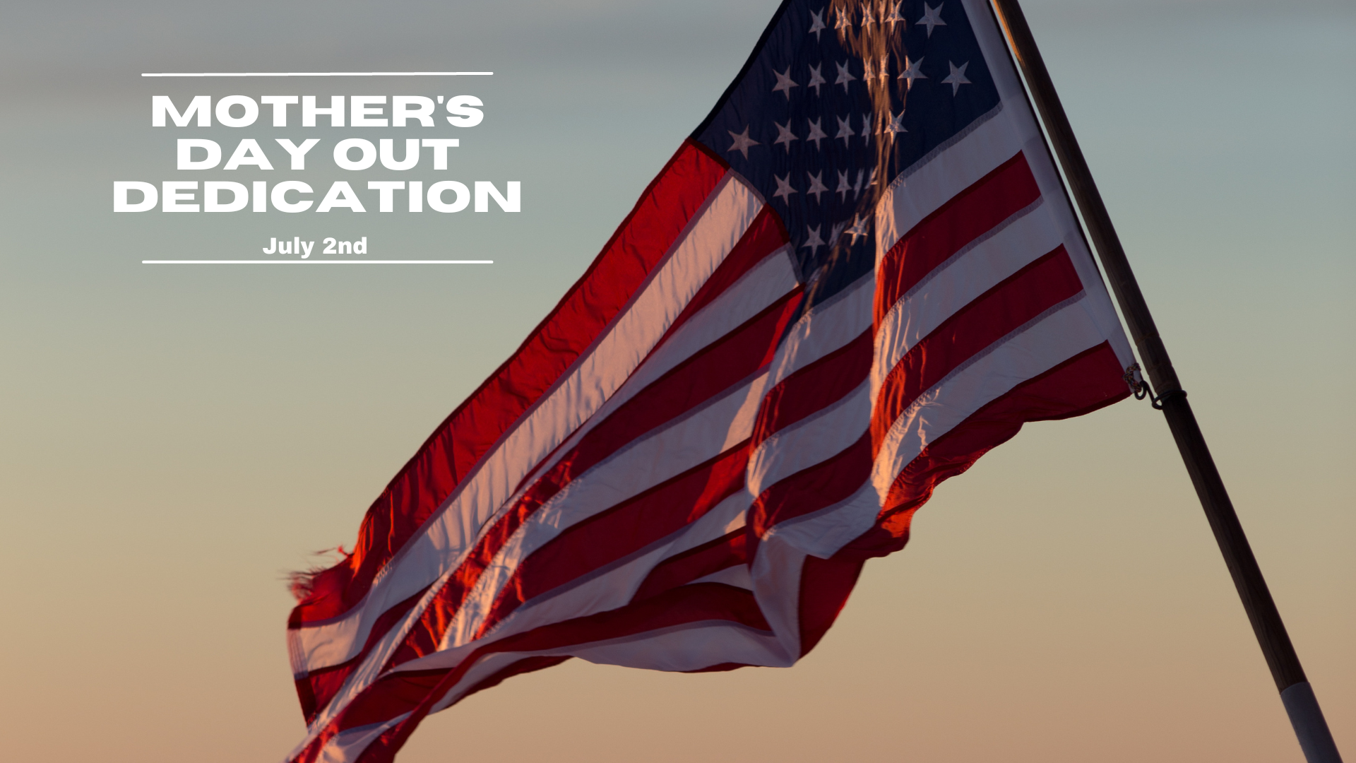 Mother's Day Out Dedication