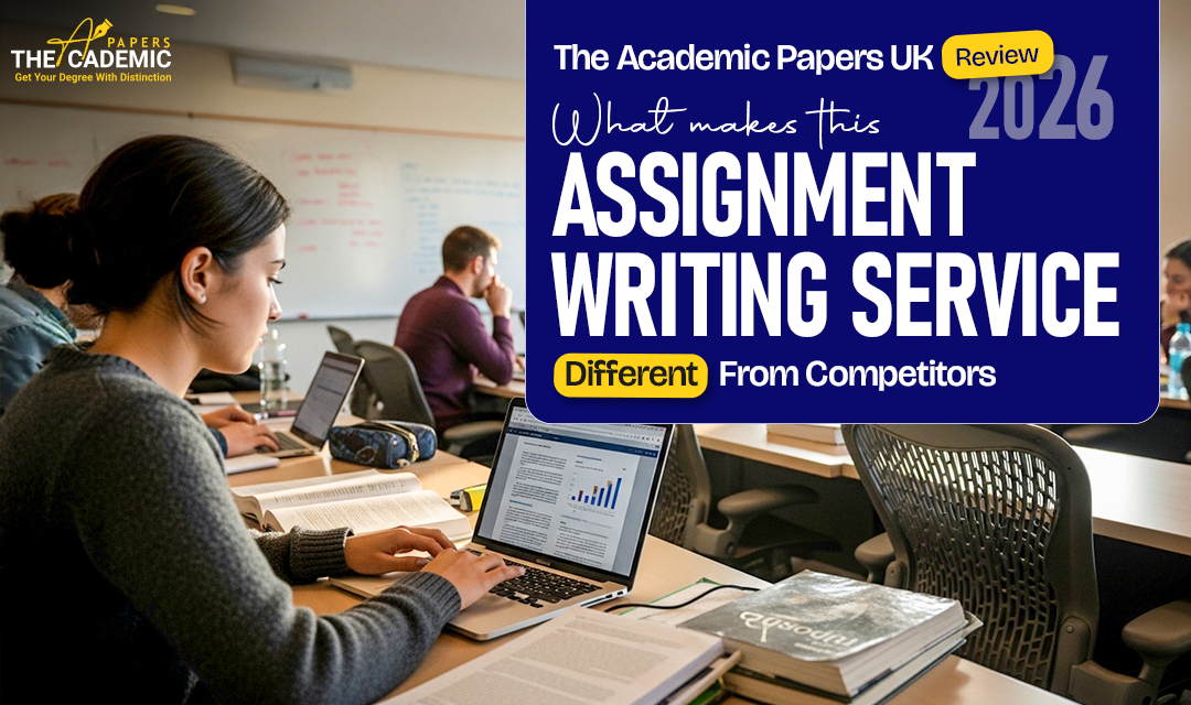 The Academic Papers UK Review (2026) - What Makes This Assignment Writing Service Different From Competitors.png