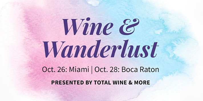 Wine &amp; Wanderlust In South FL By Total Wine &amp; More