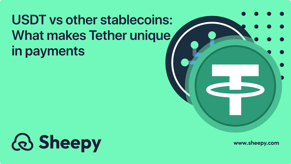 USDT vs other stablecoins: What makes Tether unique in payments
