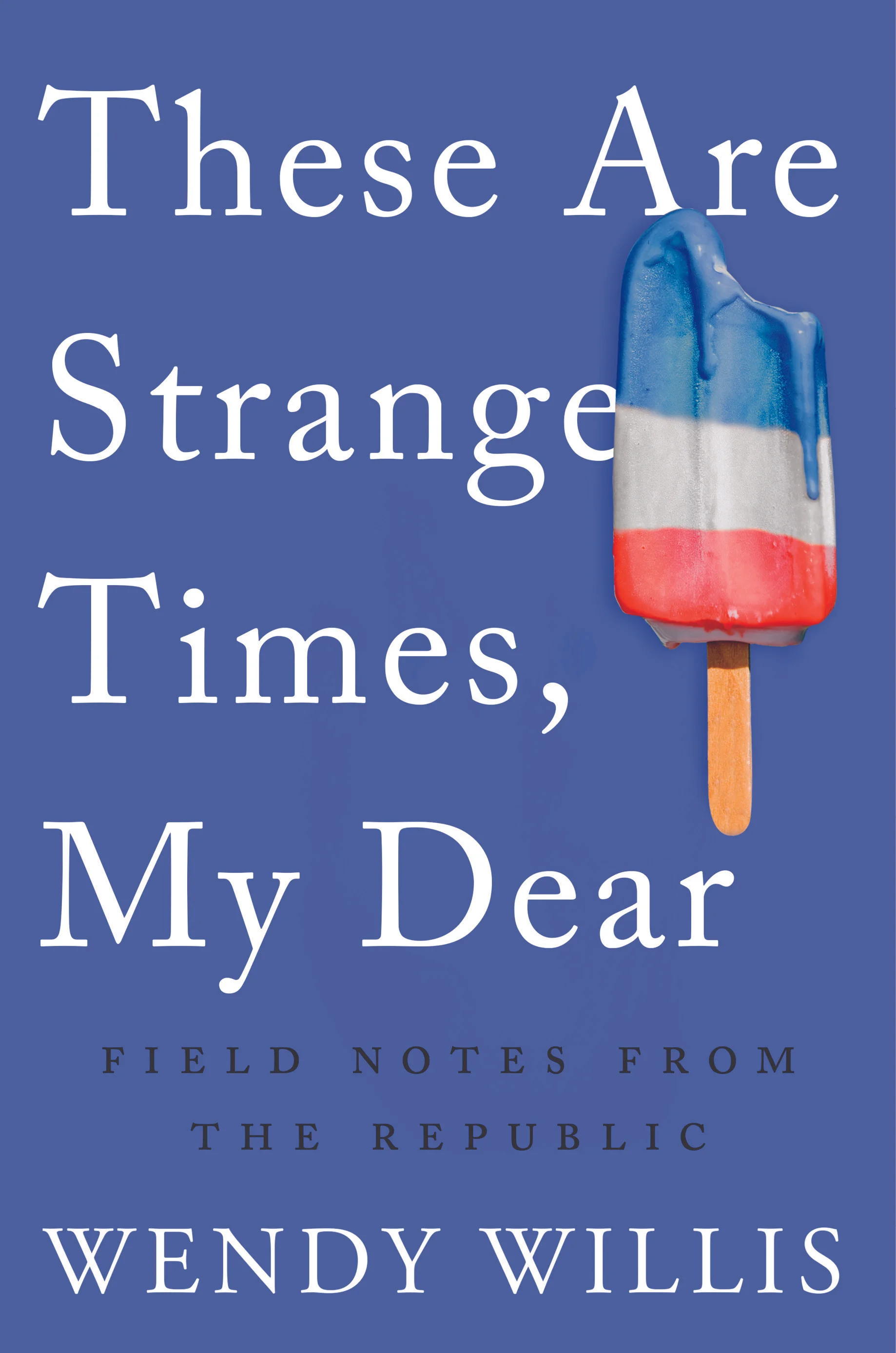 These Are Strange Times My Dear_cvr_300dpi print res (1).jpg