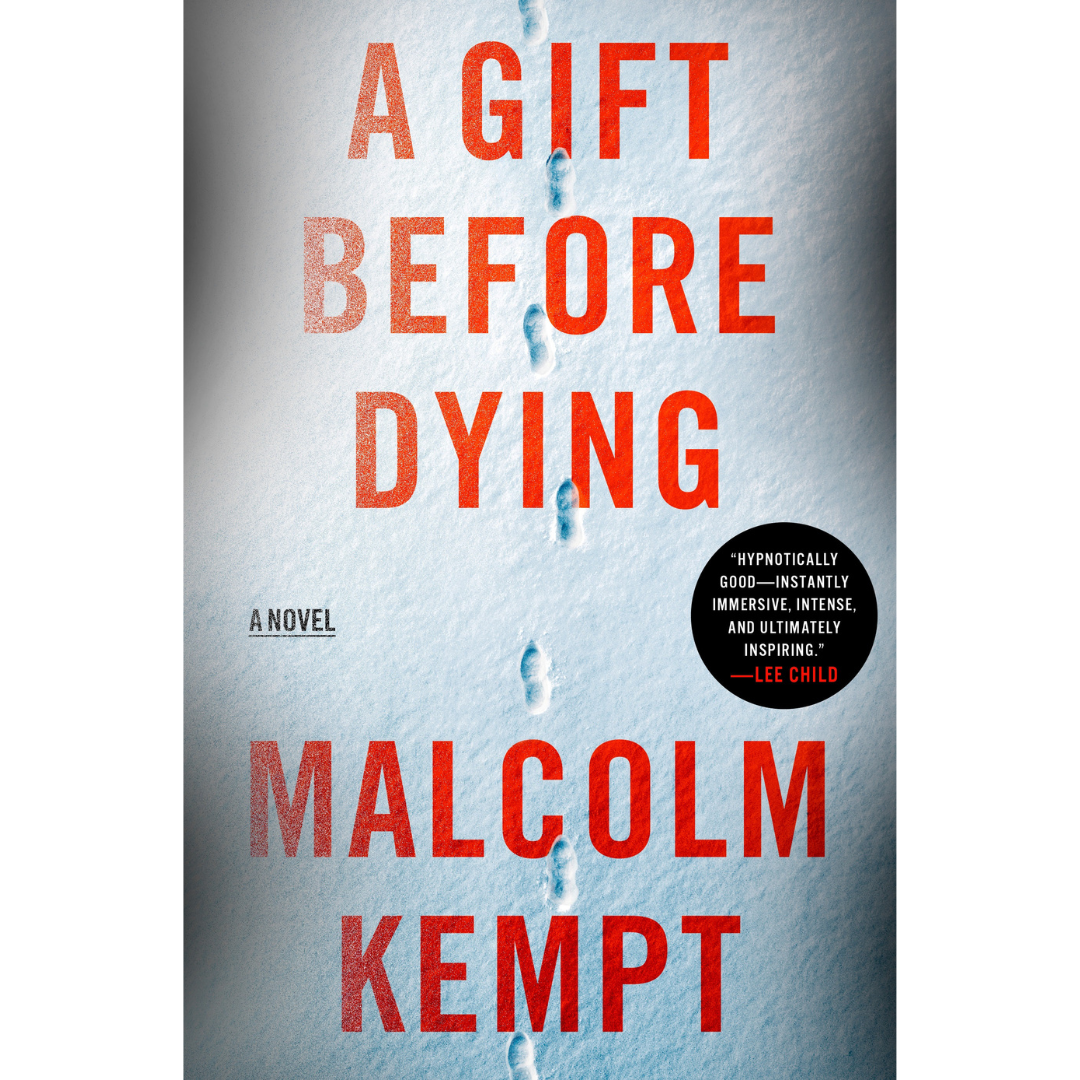 Malcolm Kempt - A Gift Before Dying