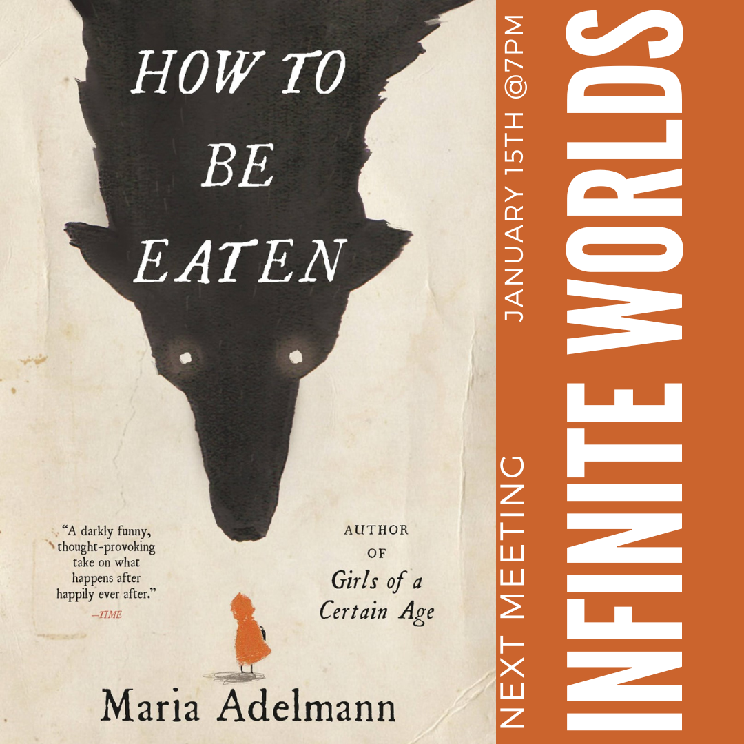 Infinite Worlds Book Club:  How to Be Eaten by Maria Adelmann