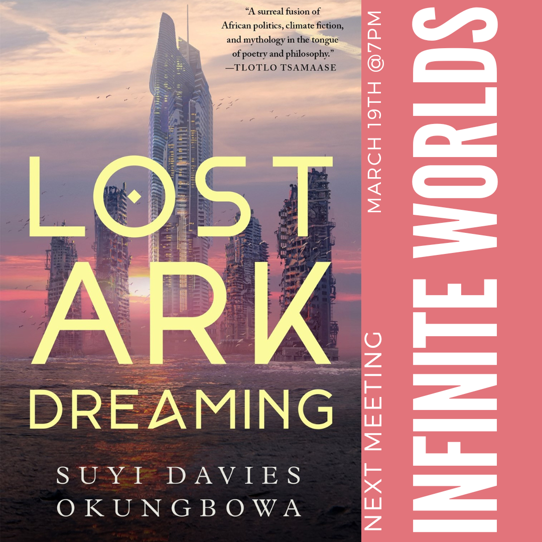 Infinite Worlds Book Club: Lost Ark Dreaming by Suyi Davies Okungbowa