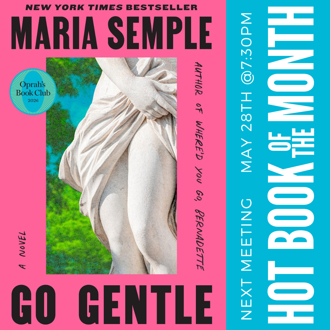 Hot Book of the Month Club: Go Gentle by Maria Semple