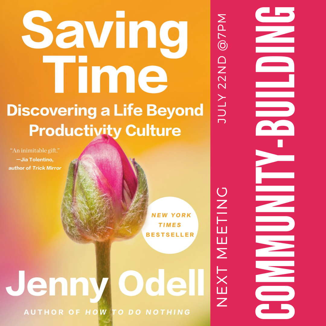 Community-Building Book Club: Saving Time by Jenny Odell