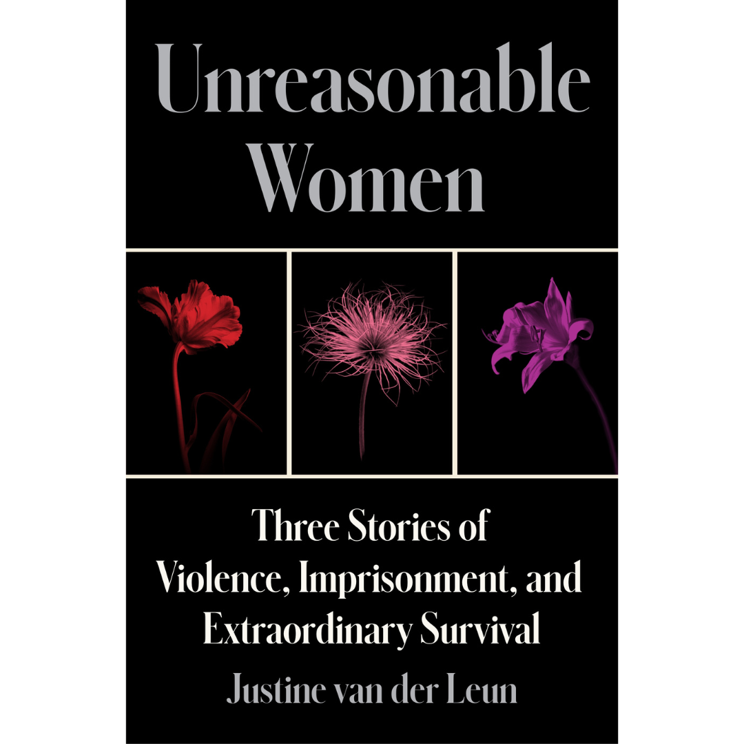 Justine van der Leun - Unreasonable Women