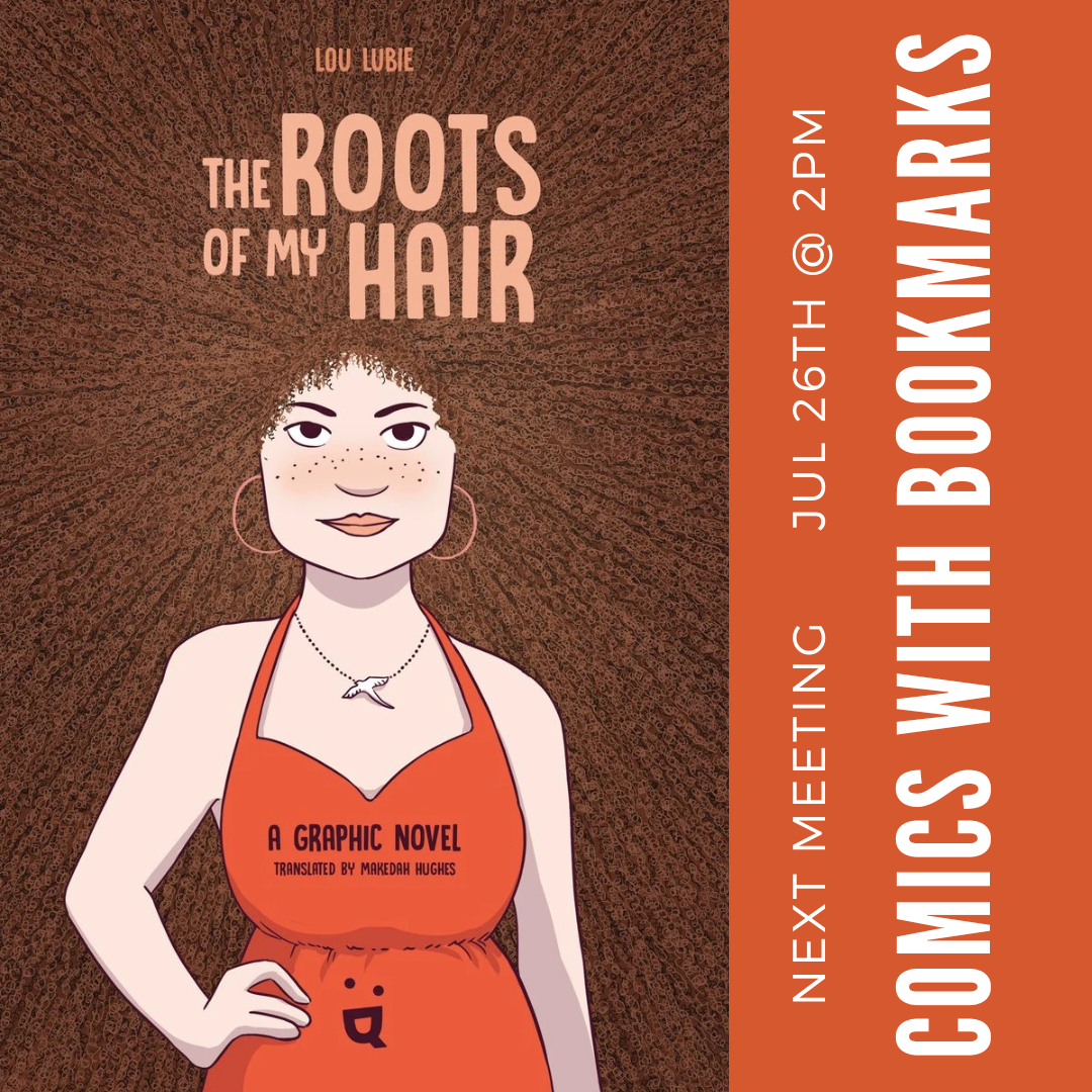 Comics with Bookmarks Book Club - The Roots of My Hair