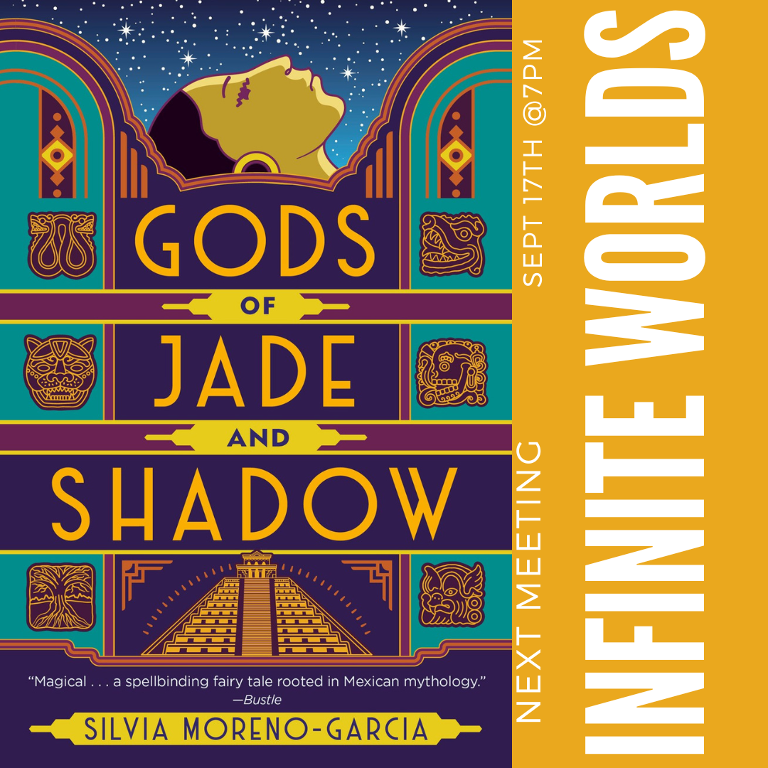 Infinite Worlds Book Club: Gods of Jade &amp; Shadow by Silvia Moreno-Garcia
