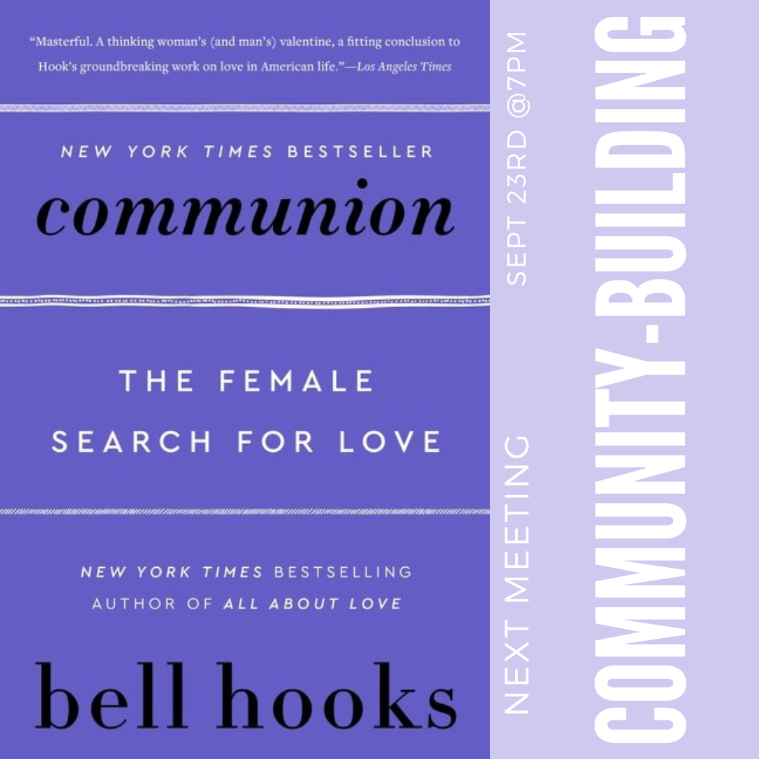 Community-Building Book Club: Communion by bell hooks