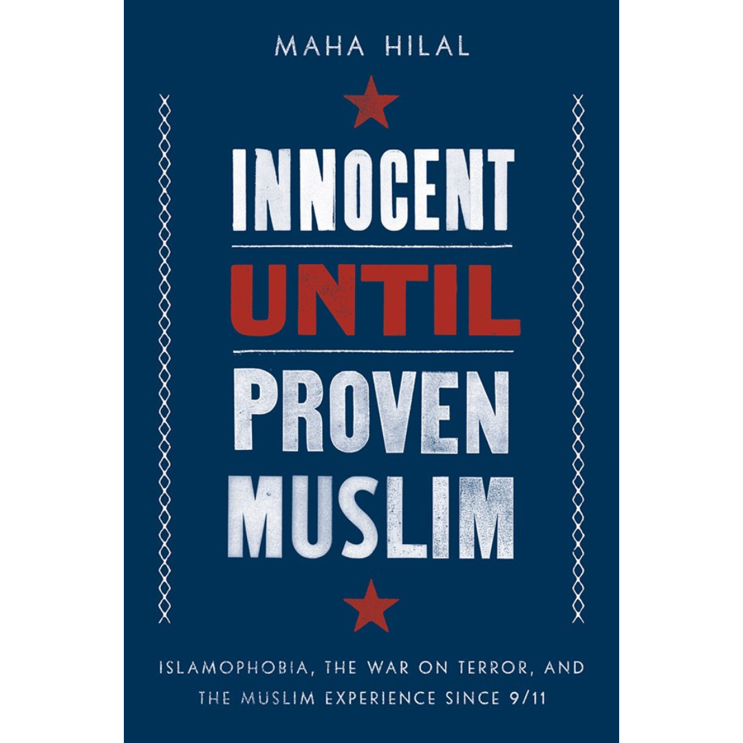  Maha Hilal - Innocent Until Proven Muslim